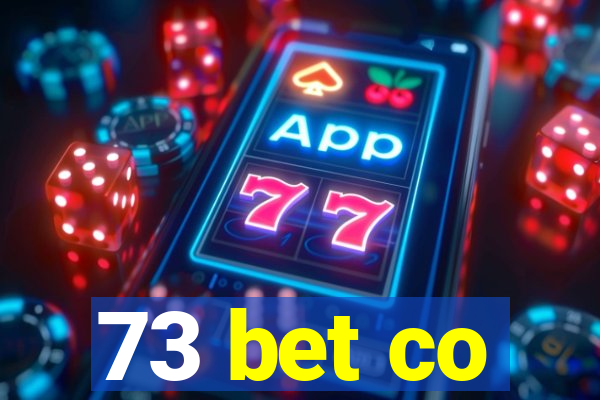 73 bet co